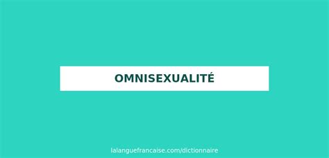 omnisexual define|Définition de omnisexualité 